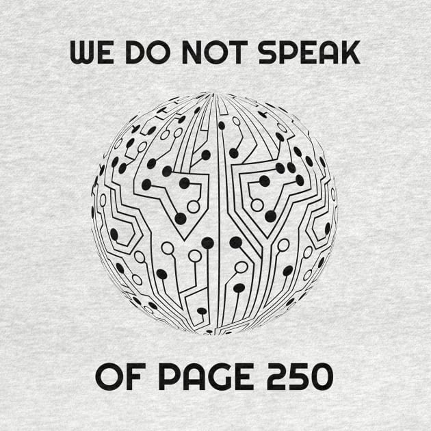 We Do Not Speak of Page 250 TShirt | Christmas Gift T-Shirt by TellingTales